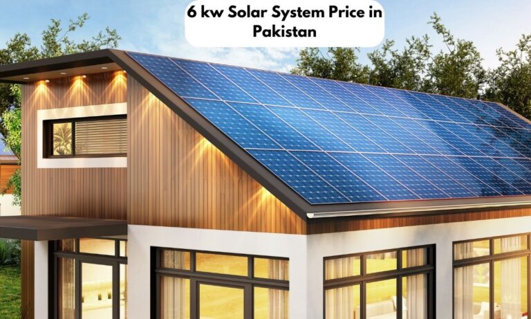 6kw Solar System Price in Pakistan (Latest Guide)